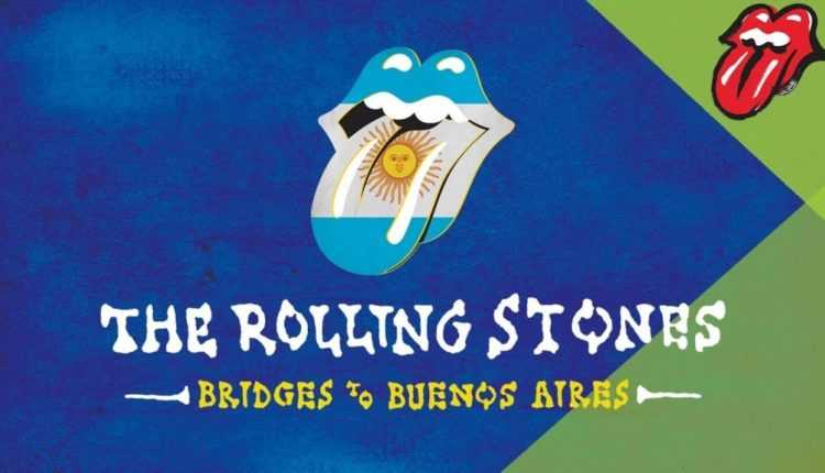 BRIDGES TO BUENOS AIRES, otro regalo de los Rolling Stones a la Argentina